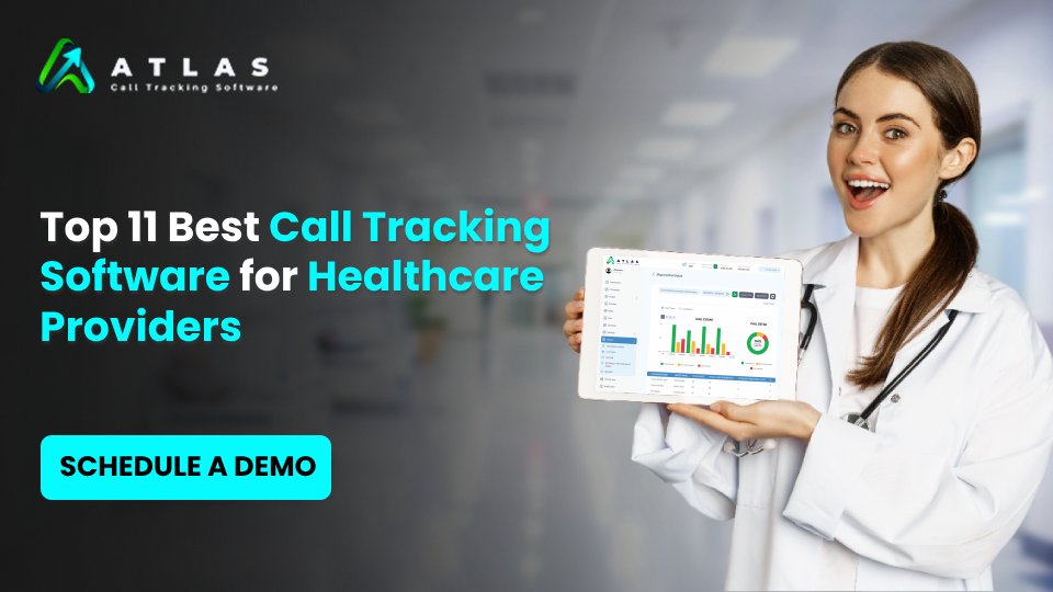 Top 11 Best Call Tracking Software for Healthcare Providers in 2025